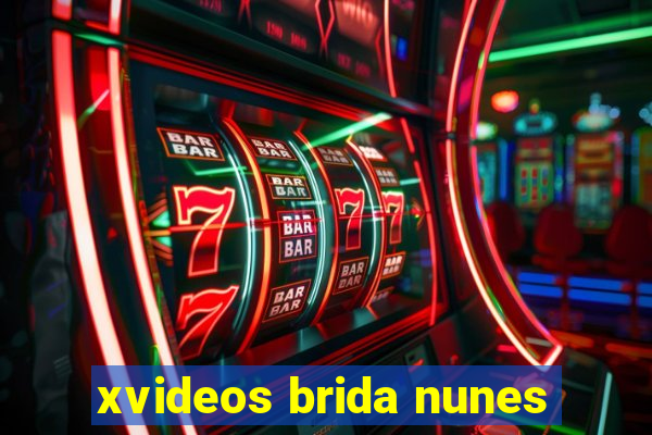 xvideos brida nunes